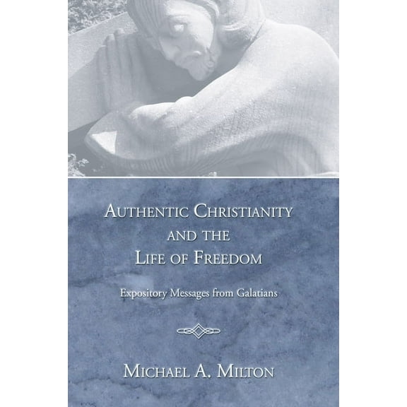 Authentic Christianity and the Life of Freedom (Hardcover)