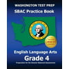 Washington Test Prep Sbac Practice Book English Language Arts Grade 4: Preparation for the Smarter Balanced Ela/Literacy Assessments