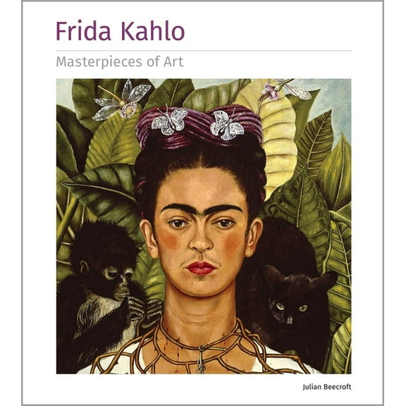 Masterpieces of Art Frida Kahlo Masterpieces of Art, (Hardcover)