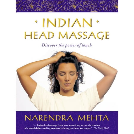 Indian Head Massage: Discover the power of touch -