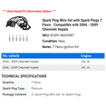 thumbnail image 2 of Spark Plug Wire Set with Spark Plugs 7 Piece - Compatible with 2006 - 2009 Chevy Impala 2007 2008, 2 of 2
