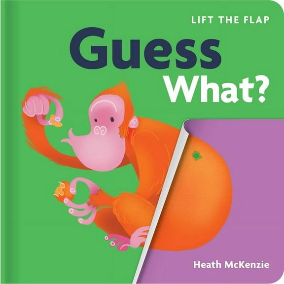 Guess What?: Lift-The-Flap Board Book, (Board Book)