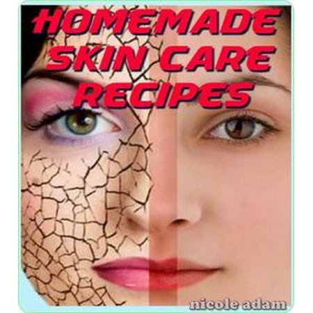 Homemade Skin Care Recipes - eBook
