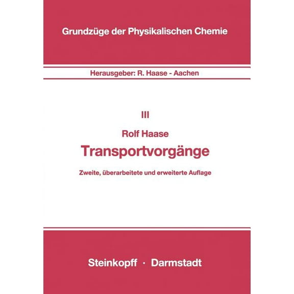 Grundzüge Der Physikalischen Chemie in Einzeldarstellungen: Transportvorgänge (Series #3) (Edition 2) (Paperback)
