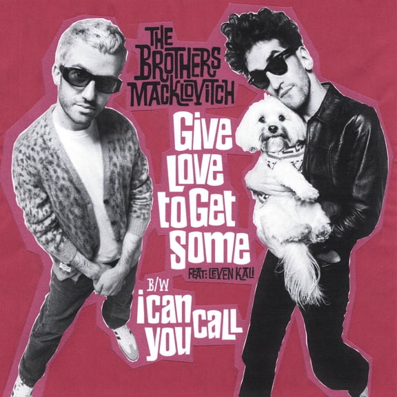 Brothers MacKlovitch - Give Love To Get Some / I Can Call You - Music & Performance - Vinyl [7-Inch]