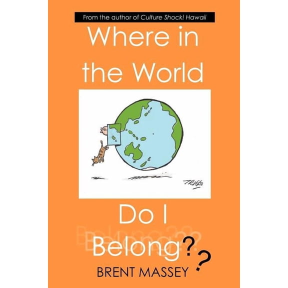 Where in the World Do I Belong: Which Country's Culture Type Fits Your Myers-Briggs (Mbti) Personality Type?, (Paperback)