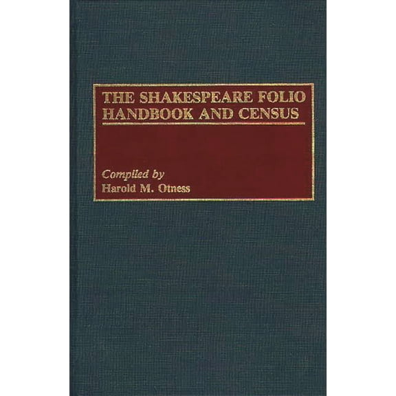 Bibliographies and Indexes in World Lite The Shakespeare Folio Handbook and Census, (Hardcover)