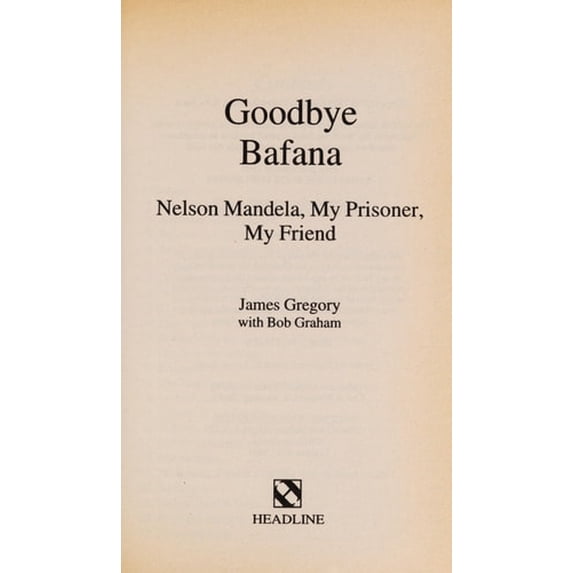 Pre-Owned Goodbye Bafana (Paperback) 0747253420 9780747253426