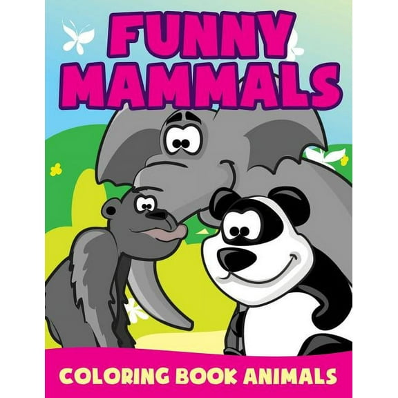 Funny Mammals: Coloring Book Animals (Paperback)