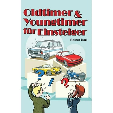 Oldtimer & Youngtimer für Einsteiger (Hardcover)