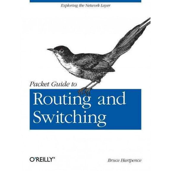 Packet Guide to Routing and Switching: Exploring the Network Layer (Paperback)