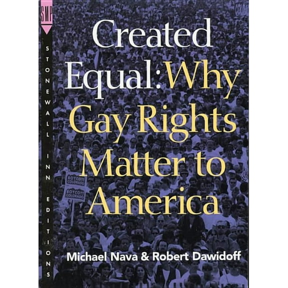 Created Equal: Why Gay Rights Matter to America, (Paperback)