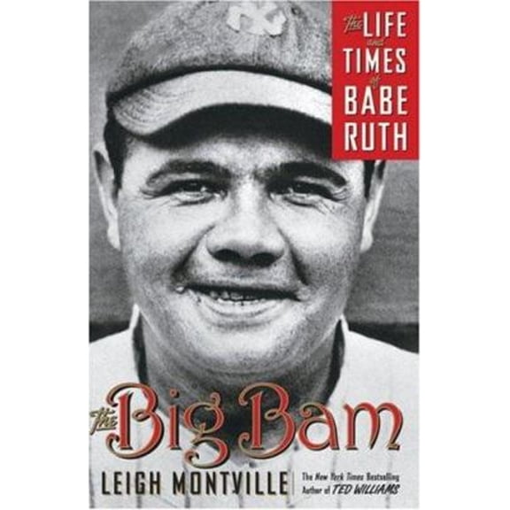 Pre-Owned The Big Bam : The Life and Times of Babe Ruth (Hardcover) 9780385514378