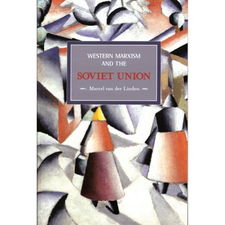 Pre-Owned Western Marxism and the Soviet Union: A Survey of Critical Theories and Debates Since 1917 (Paperback) by Marcel Van Der Linden