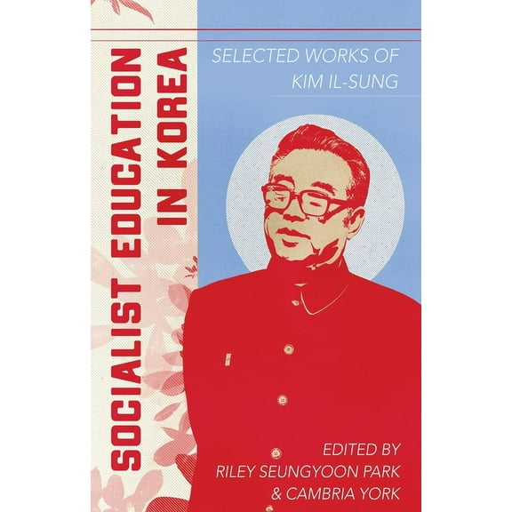 Socialist Education in Korea, (Paperback)