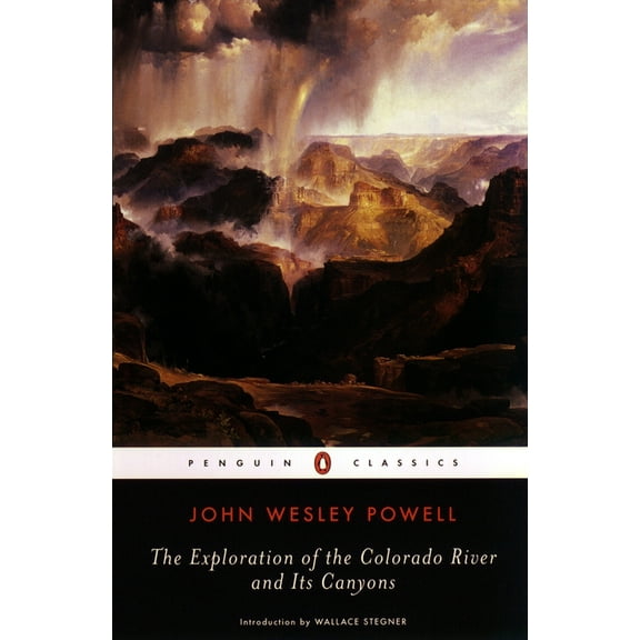 Penguin Classics The Exploration of the Colorado River and Its Canyons, (Paperback)