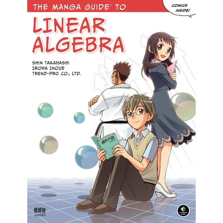 The Manga Guide to Linear Algebra (Best Way To Learn Linear Algebra)