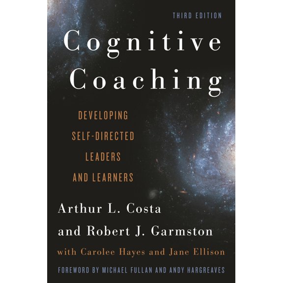Pre-Owned Cognitive Coaching: Developing Self-Directed Leaders and Learners (Hardcover) 1442223650 9781442223653