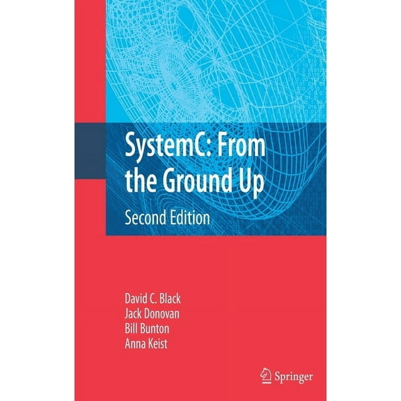 Systemc: From the Ground Up, Second Edition, (Hardcover)