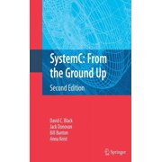 Systemc: From the Ground Up, Second Edition, (Hardcover)