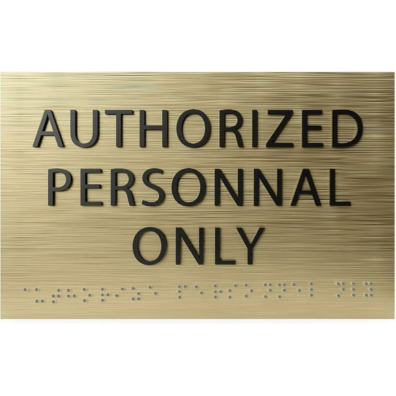 ADA CENTRAL SIGNS - 6" X4" Authorized Personnel Only Sign - ADA Compliant Tactile Graphics Grade 2 Braille Text | Wall Mount Plastic Signs for Offices, Hotels, Schools, Apartments & Restaurants