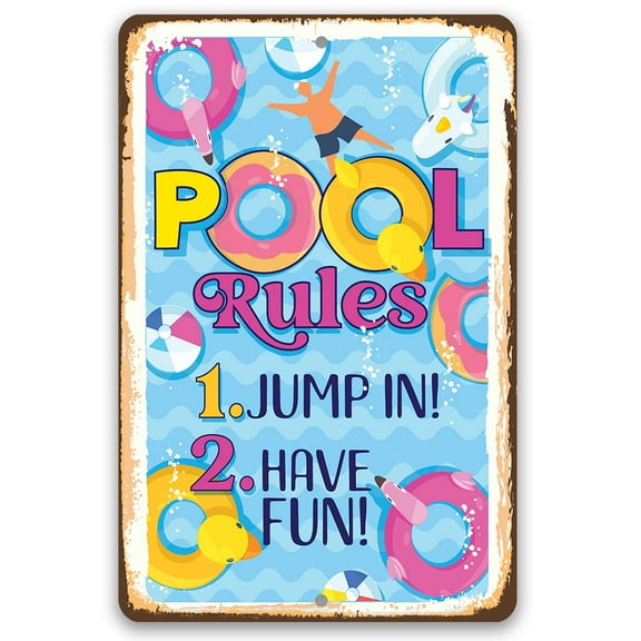 Metal Sign - Pool Rules, Jump In, Have Fun - Durable Metal Sign - Use Indoor/Outdoor - Great Swimming Poolside Decor and Housewarming Gift Under $20 (12" x 18")