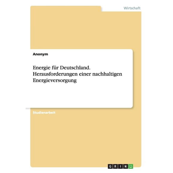 Energie für Deutschland. Herausforderungen einer nachhaltigen Energieversorgung (Paperback)