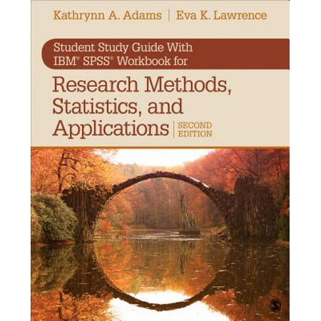 Student Study Guide With Ibmr Spssr Workbook For Research Methods Statistics And Applications 2e - 