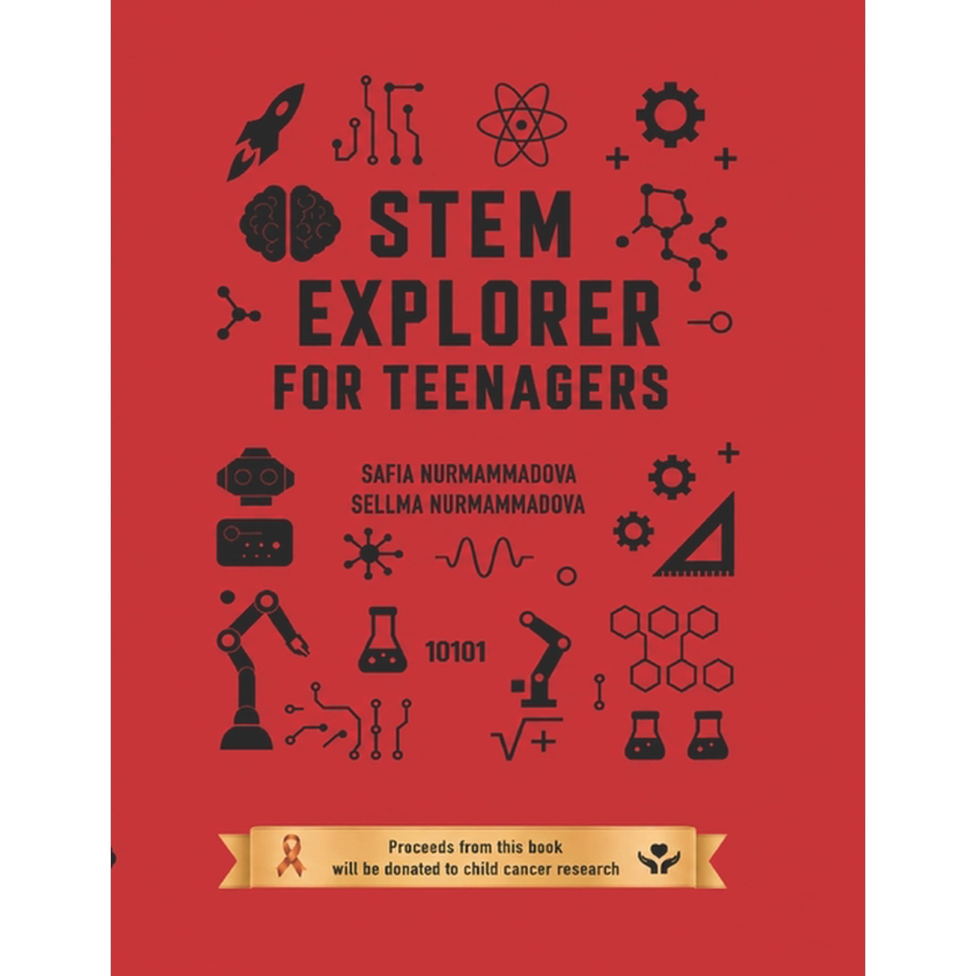 STEM Explorer: Teenager's Guide to Science, Technology, Engineering and Math, (Paperback)