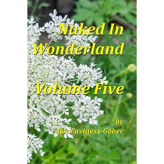 Naked In Wonderland Volume Five (Paperback)