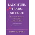thumbnail image 1 of Pre-Owned Laughter, Tears, Silence: Expressive Meditations to Calm Your Mind and Open Your Heart (Paperback) 1577316835 9781577316831, 1 of 1