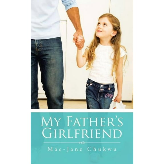 My Father's Girlfriend, (Paperback)