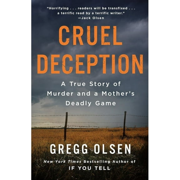 Cruel Deception: A True Story of Murder and a Mother's Deadly Game, (Paperback)