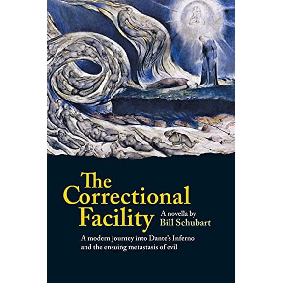 The Correctional Facility Paperback 1735505013 9781735505015 William H Schubart