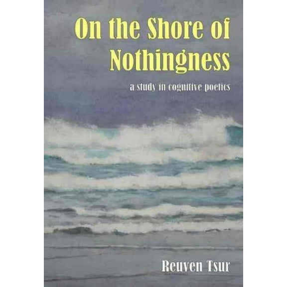 On the Shore of Nothingness: A Study in Cognitive Poetics (Paperback)