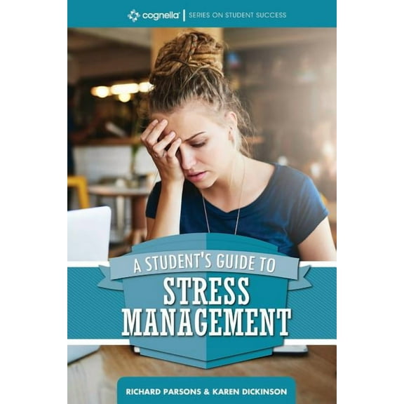 Student's Guide to Stress Management (First Edition)