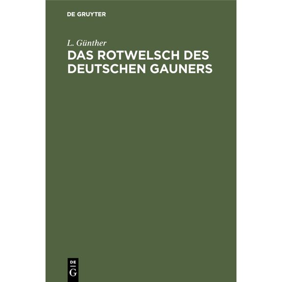 Das Rotwelsch Des Deutschen Gauners, (Hardcover)