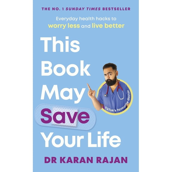Pre-Owned This Book May Save Your Life: Everyday Health Hacks to Worry Less and Live Better (Hardcover) 1529136326 9781529136326