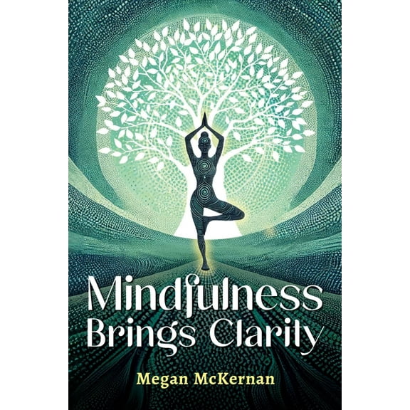 Mindfulness Brings Clarity, (Paperback)