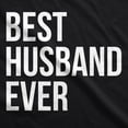 thumbnail image 2 of Best Husband Ever Funny Hoodies for Dad Fathers Day Sarcastic Valentines Hoodie, 2 of 6
