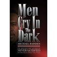 thumbnail image 1 of Pre-Owned Men Cry in the Dark (Paperback) 0984776508 9780984776504, 1 of 1