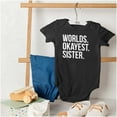 thumbnail image 4 of Worlds Okayest Sister Siblings Little Bodysuit Jumper Girls Infant Baby Brisco Brands NB, 4 of 6