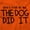 Orange, variant on Dont Look at Me the Dog Did it Toddler Boy Girl T Shirt Infant Toddler Brisco Brands 12M