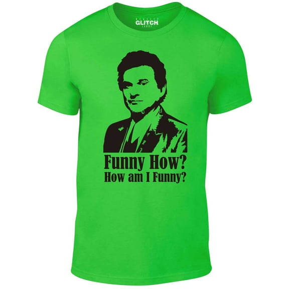 Men's How Am I Funny T-Shirt Iconic Gangster Movie Quote Graphic Tee
