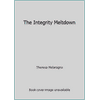 The Integrity Meltdown, Used [Perfect Paperback]