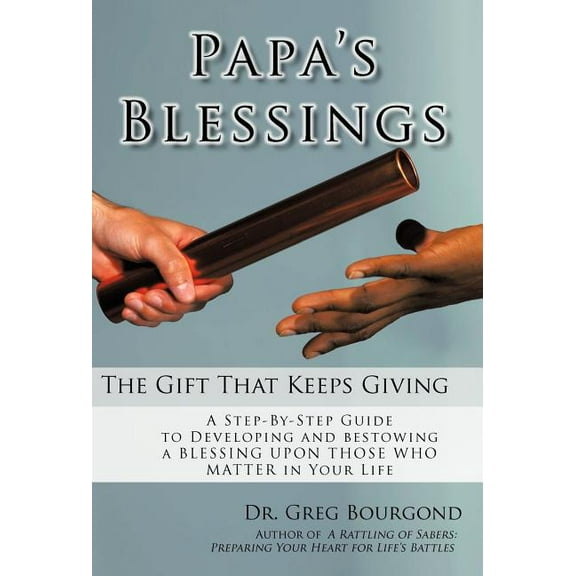 Papa's Blessings: The Gifts That Keep Giving, (Hardcover)