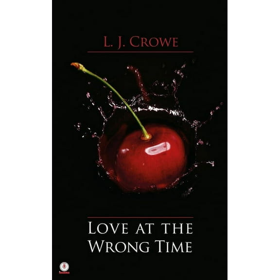 Love At The Wrong Time, (Hardcover)