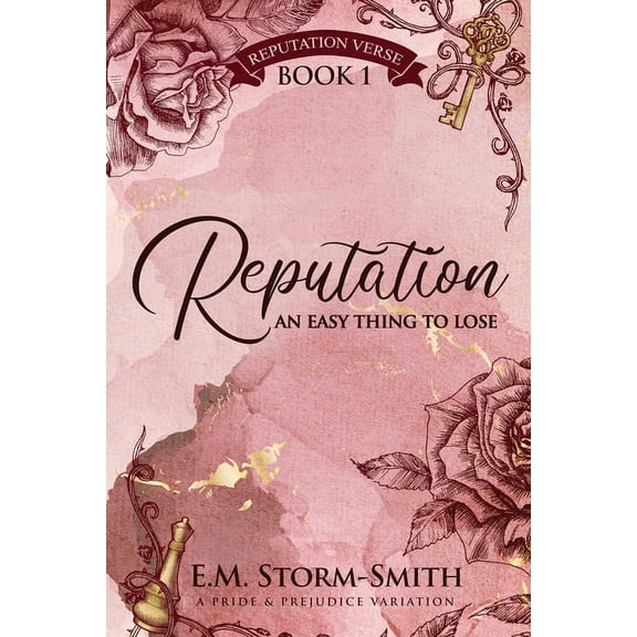 Reputation Verse Reputation, An Easy Thing to Lose: A Pride & Prejudice Variation, Book 1, (Paperback)