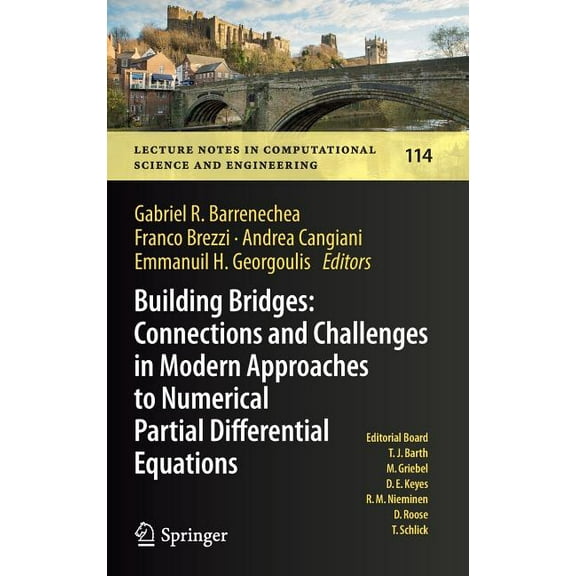 Lecture Notes in Computational Science a Building Bridges: Connections and Challenges in Modern Approaches to Numerical Partial Differential Equations, Book 114, (Hardcover)