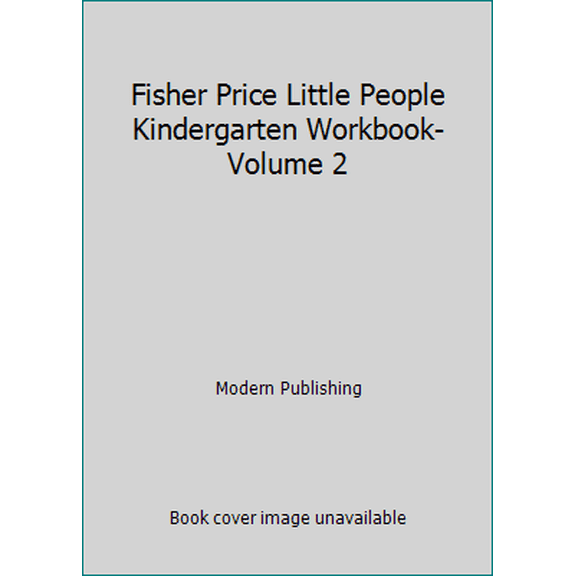 Pre-Owned Fisher Price Little People Kindergarten Workbook-Volume 2 (Paperback) 0766628183 9780766628182